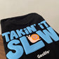 TAKE IT SLOW BLACK TSHIRT - GEOLIFE